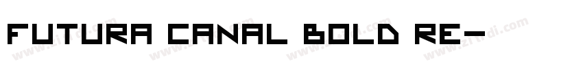 Futura Canal Bold Re字体转换 Futura Canal Bold Re字体转换